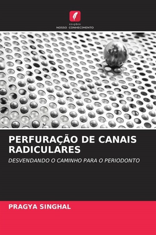 PERFURACAO DE CANAIS RADICULARES (Paperback)