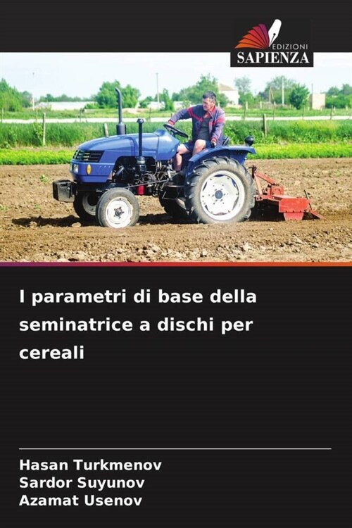 I parametri di base della seminatrice a dischi per cereali (Paperback)