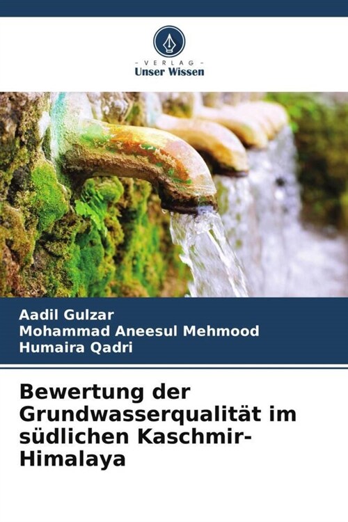 Bewertung der Grundwasserqualitat im sudlichen Kaschmir-Himalaya (Paperback)