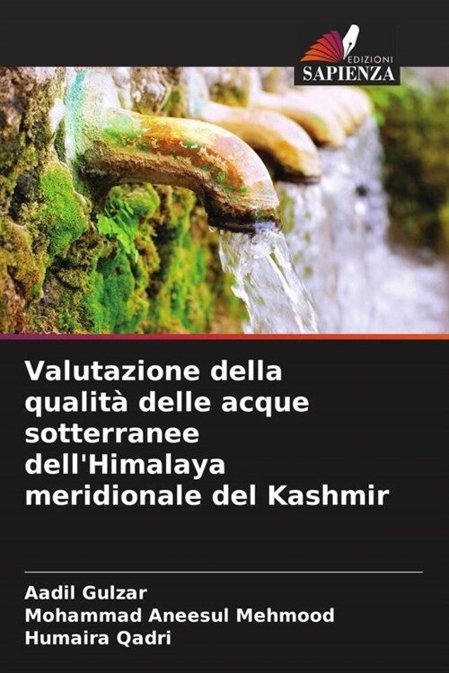 Valutazione della qualita delle acque sotterranee dellHimalaya meridionale del Kashmir (Paperback)