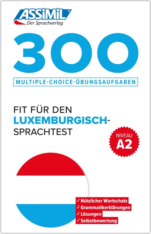ASSiMiL 300 - Fit fur den Luxemburgisch-Sprachtest  - Niveau A2 (Paperback)