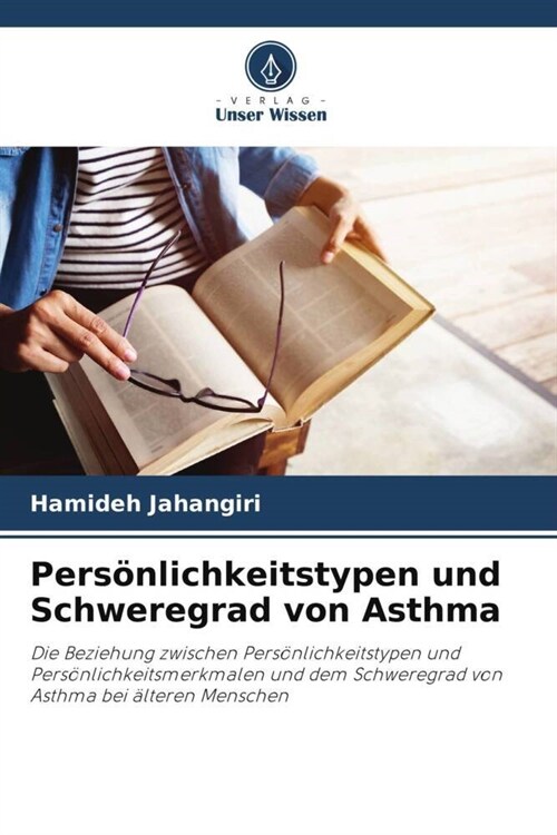 Personlichkeitstypen und Schweregrad von Asthma (Paperback)