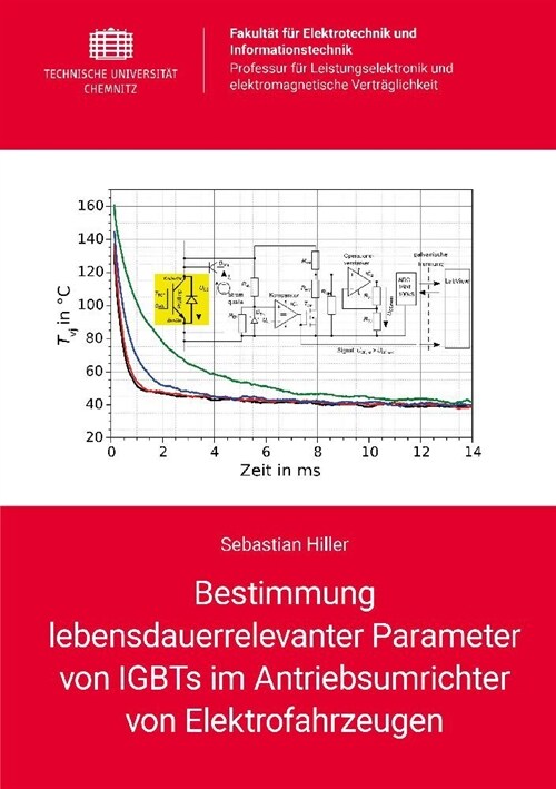 Bestimmung lebensdauerrelevanter Parameter von IGBTs im Antriebsumrichter von Elektrofahrzeugen (Paperback)