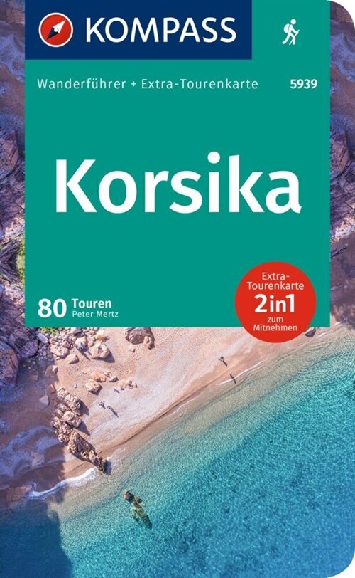 KOMPASS Wanderfuhrer Korsika, 80 Touren (Paperback)