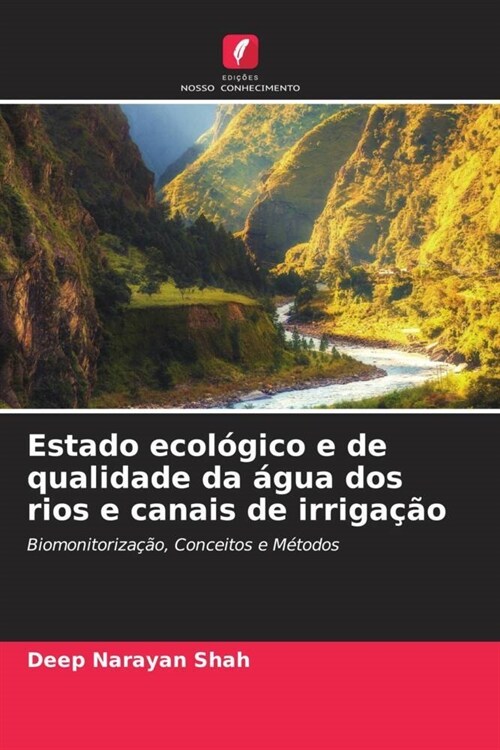 Estado ecologico e de qualidade da agua dos rios e canais de irrigacao (Paperback)