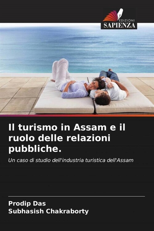 Il turismo in Assam e il ruolo delle relazioni pubbliche. (Paperback)