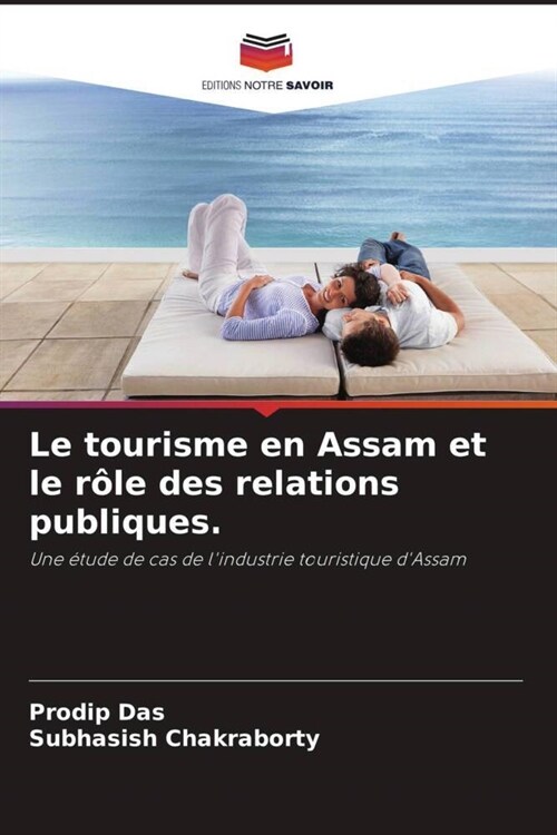 Le tourisme en Assam et le role des relations publiques. (Paperback)