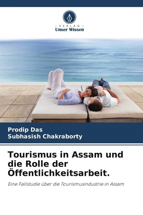 Tourismus in Assam und die Rolle der Offentlichkeitsarbeit. (Paperback)