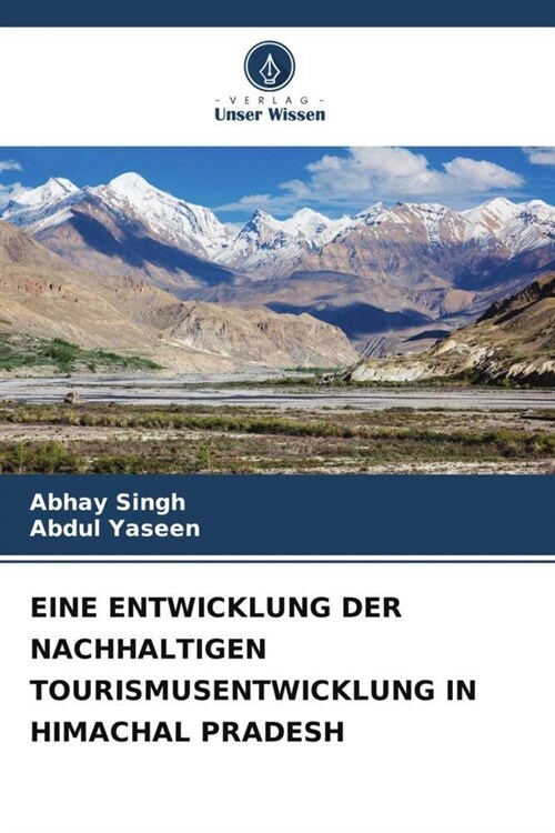 EINE ENTWICKLUNG DER NACHHALTIGEN TOURISMUSENTWICKLUNG IN HIMACHAL PRADESH (Paperback)