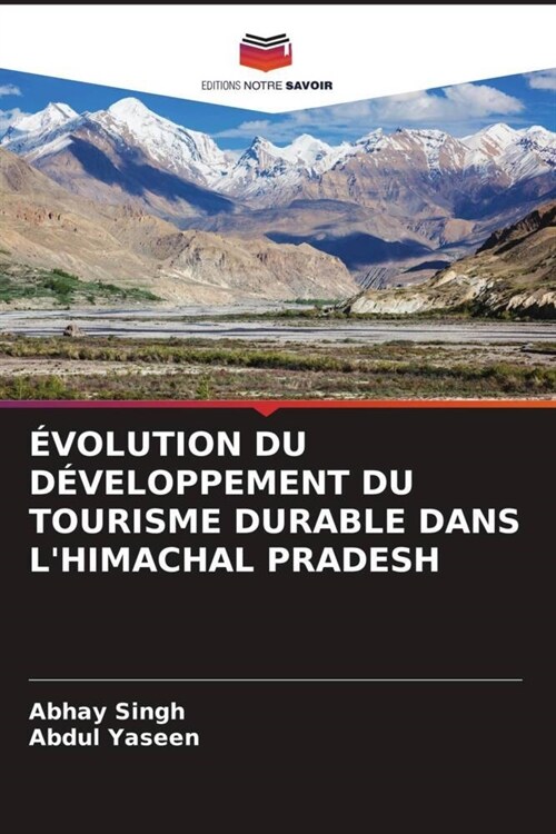 EVOLUTION DU DEVELOPPEMENT DU TOURISME DURABLE DANS LHIMACHAL PRADESH (Paperback)