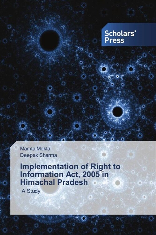 Implementation of Right to Information Act, 2005 in Himachal Pradesh (Paperback)