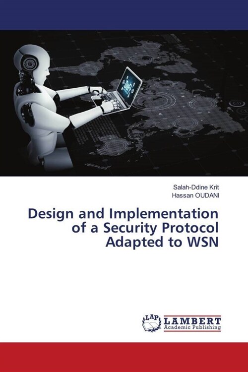Design and Implementation of a Security Protocol Adapted to WSN (Paperback)