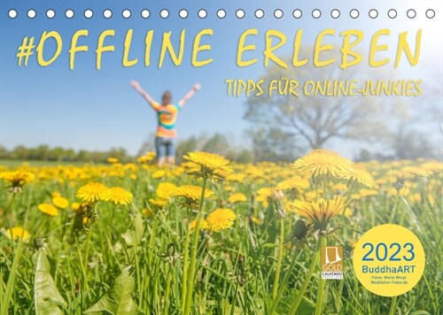 OFFLINE ERLEBEN - Tipps fur Online-Junkies (Tischkalender 2023 DIN A5 quer) (Calendar)