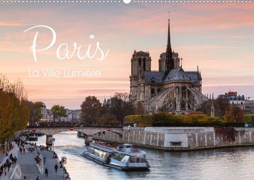 Paris - La Ville Lumiere (Wandkalender 2023 DIN A2 quer) (Calendar)