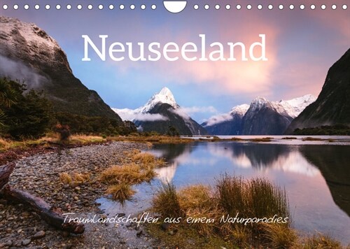 Neuseeland - Traumlandschaften aus einem Naturparadies (Wandkalender 2023 DIN A4 quer) (Calendar)