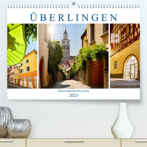 Uberlingen - Mein Freizeitplaner (Premium, hochwertiger DIN A2 Wandkalender 2023, Kunstdruck in Hochglanz) (Calendar)