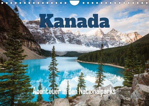 Kanada - Abenteuer in den Nationalparks (Wandkalender 2023 DIN A4 quer) (Calendar)