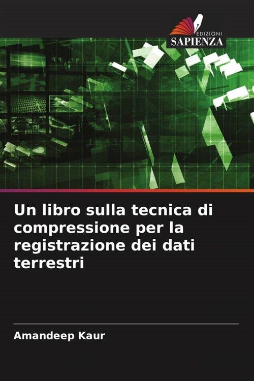 Un libro sulla tecnica di compressione per la registrazione dei dati terrestri (Paperback)