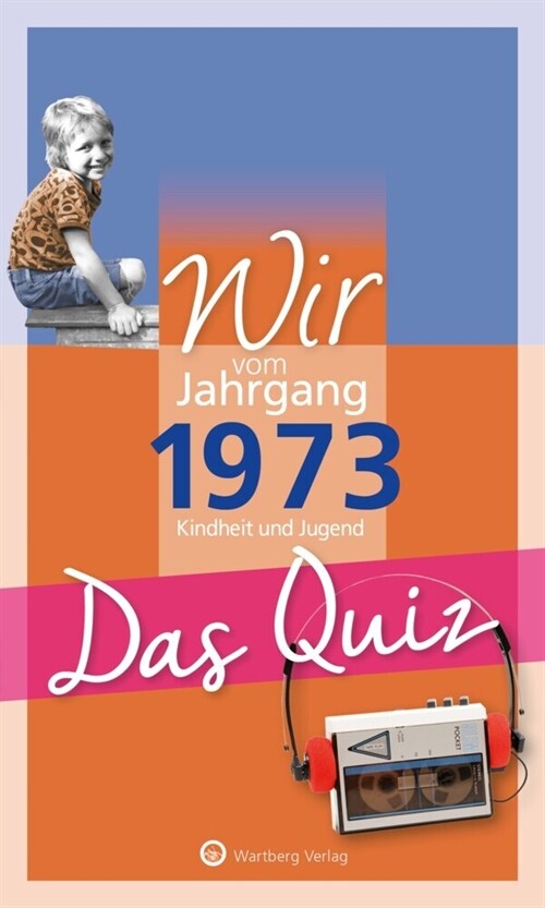 Wir vom Jahrgang 1973 - Das Quiz (Paperback)