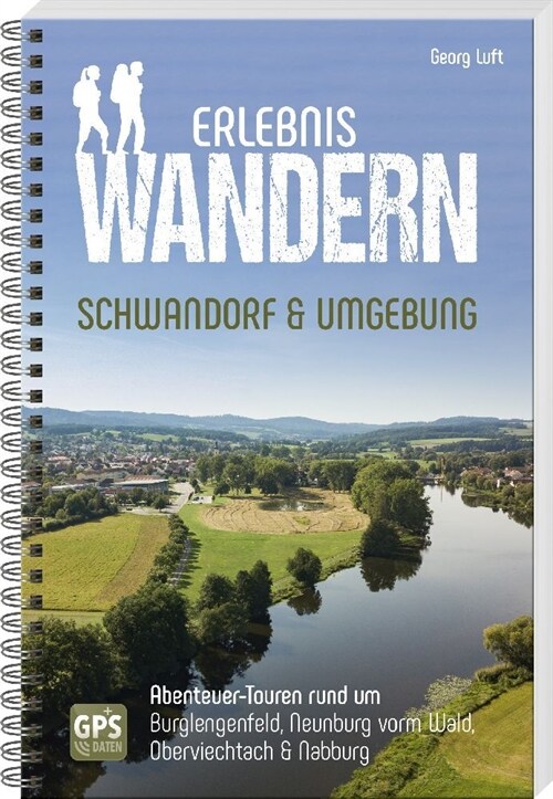 Erlebniswandern Schwandorf & Umgebung (Paperback)