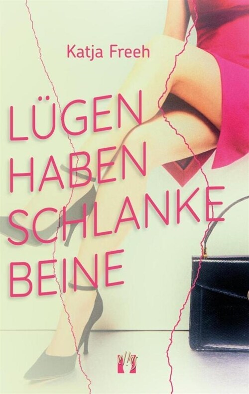 Lugen haben schlanke Beine (Paperback)