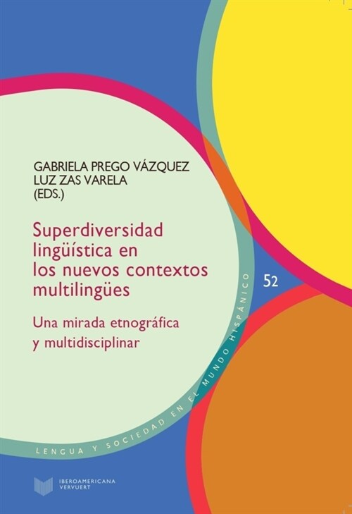Superdiversidad linguistica en los nuevos contextos multilingues. Una mirada etnografica y multidisciplinar (Paperback)