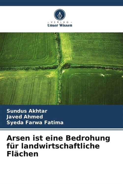 Arsen ist eine Bedrohung fur landwirtschaftliche Flachen (Paperback)