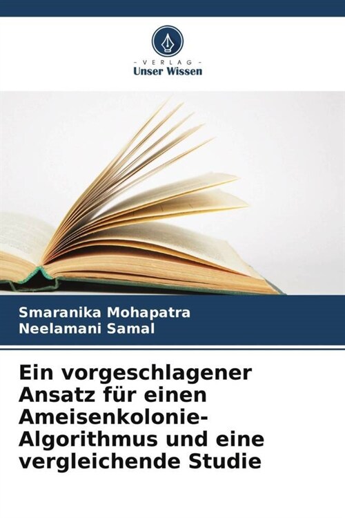 Ein vorgeschlagener Ansatz fur einen Ameisenkolonie-Algorithmus und eine vergleichende Studie (Paperback)