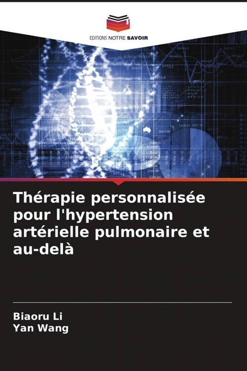 Therapie personnalisee pour lhypertension arterielle pulmonaire et au-dela (Paperback)