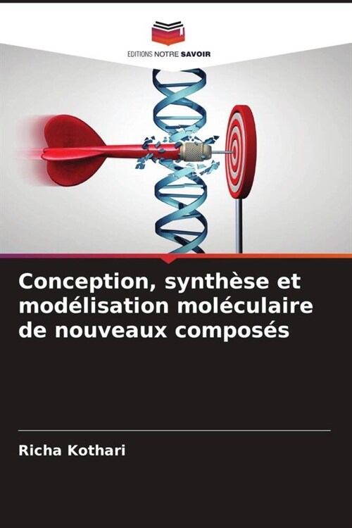 Conception, synthese et modelisation moleculaire de nouveaux composes (Paperback)