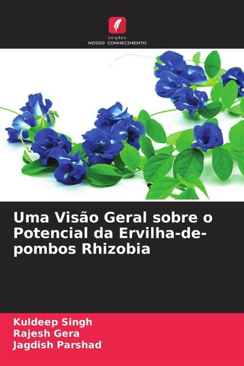 Uma Visao Geral sobre o Potencial da Ervilha-de-pombos Rhizobia (Paperback)