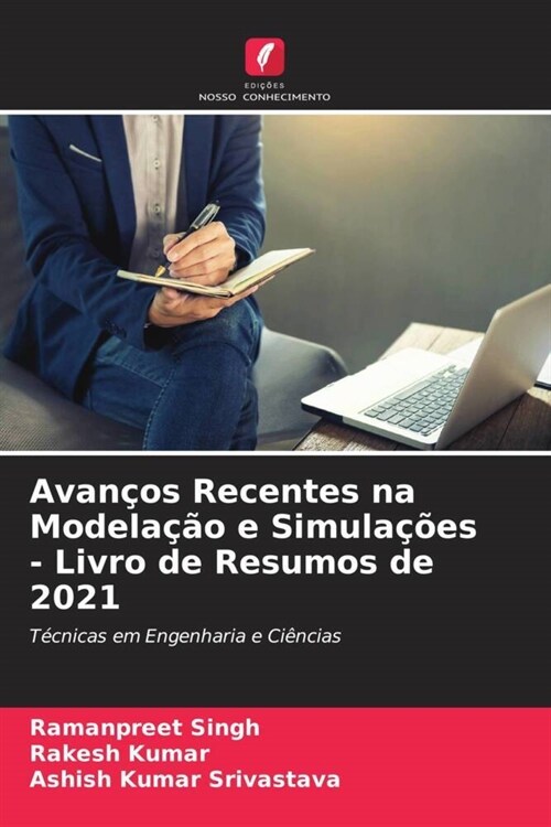 Avancos Recentes na Modelacao e Simulacoes - Livro de Resumos de 2021 (Paperback)