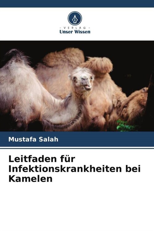 Leitfaden fur Infektionskrankheiten bei Kamelen (Paperback)