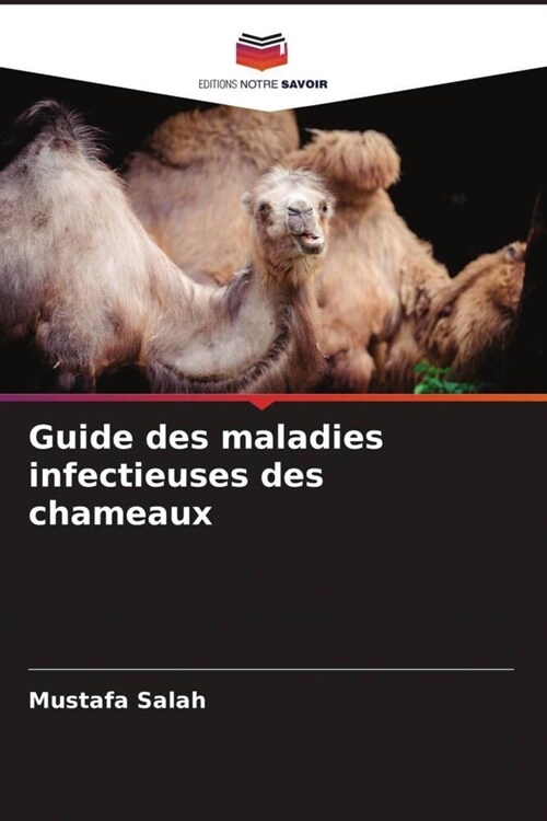 Guide des maladies infectieuses des chameaux (Paperback)