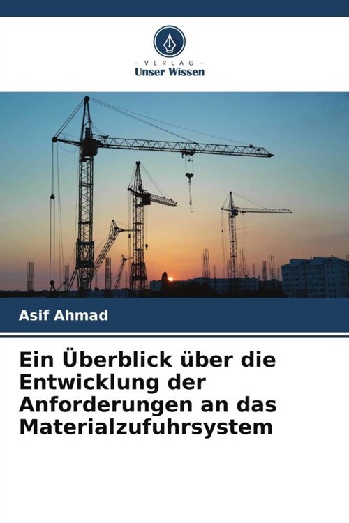 Ein Uberblick uber die Entwicklung der Anforderungen an das Materialzufuhrsystem (Paperback)