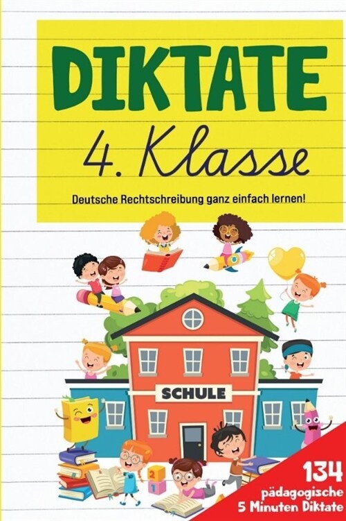 Diktate 4. Klasse! Ubungsheft fur gute Schulnoten! (Hardcover)