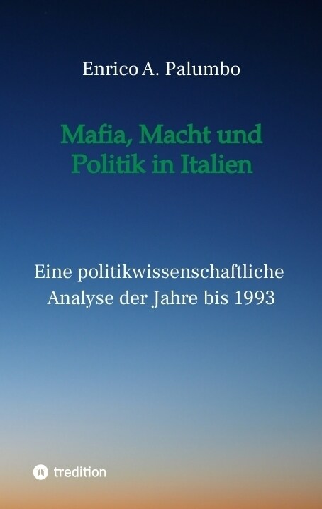 Mafia, Macht und Politik in Italien (Paperback)