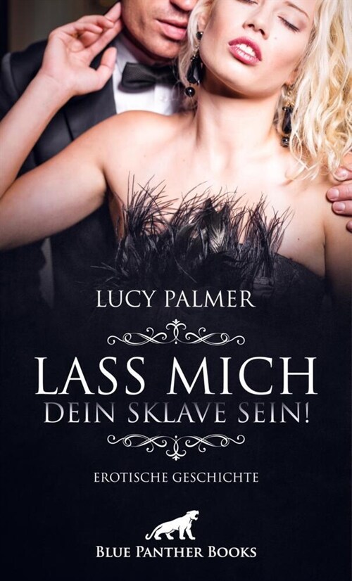 Lass mich dein Sklave sein! | Erotische Geschichte + 1 weitere Geschichte (Paperback)