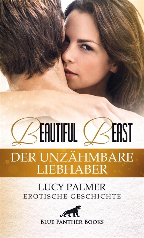 Beautiful Beast - Der unzahmbare Liebhaber | Erotische Geschichte + 1 weitere Geschichte (Paperback)