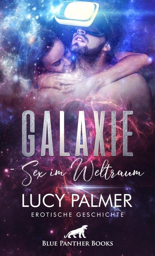 Galaxie - Sex im Weltraum | Erotische Geschichte + 1 weitere Geschichte (Paperback)