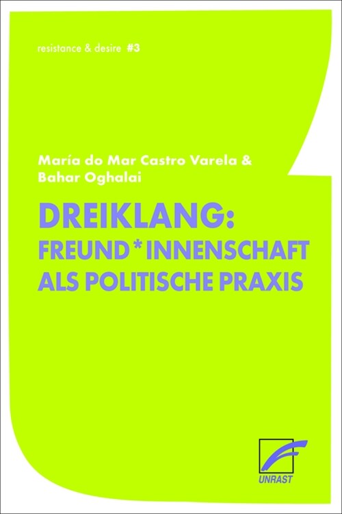 Dreiklang: Freund*innenschaft als politische Praxis (Paperback)