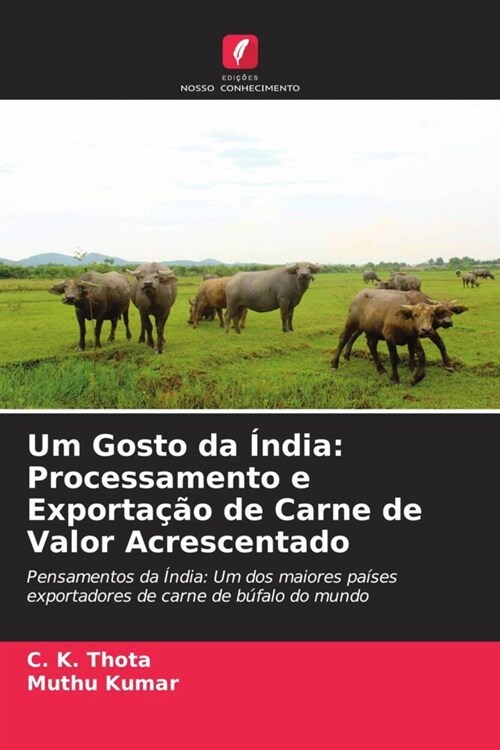 Um Gosto da India: Processamento e Exportacao de Carne de Valor Acrescentado (Paperback)