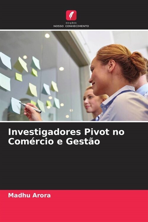 Investigadores Pivot no Comercio e Gestao (Paperback)