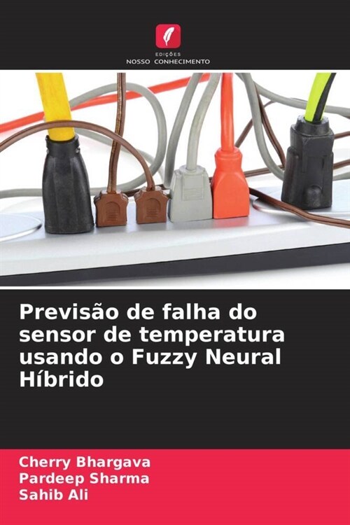 Previsao de falha do sensor de temperatura usando o Fuzzy Neural Hibrido (Paperback)