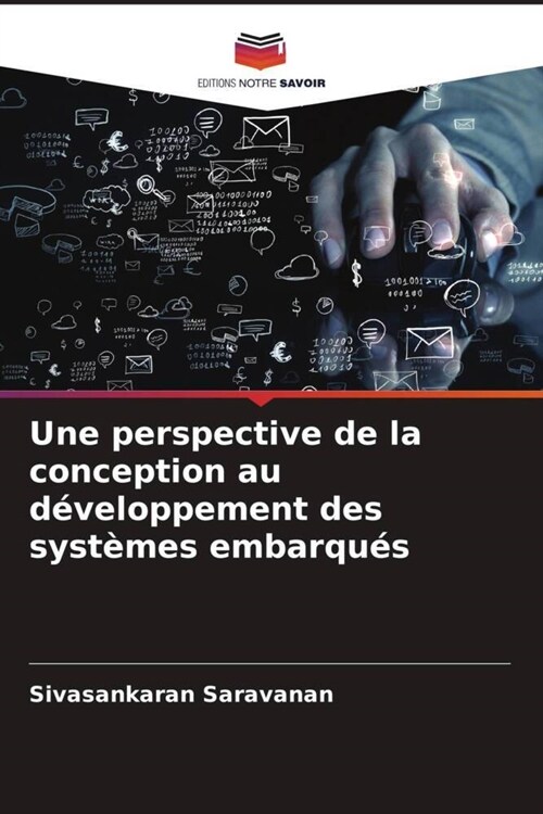 Une perspective de la conception au developpement des systemes embarques (Paperback)