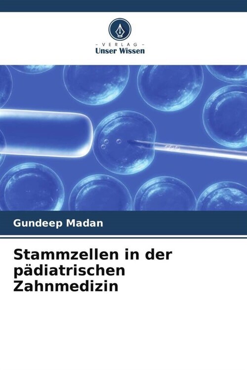 Stammzellen in der padiatrischen Zahnmedizin (Paperback)