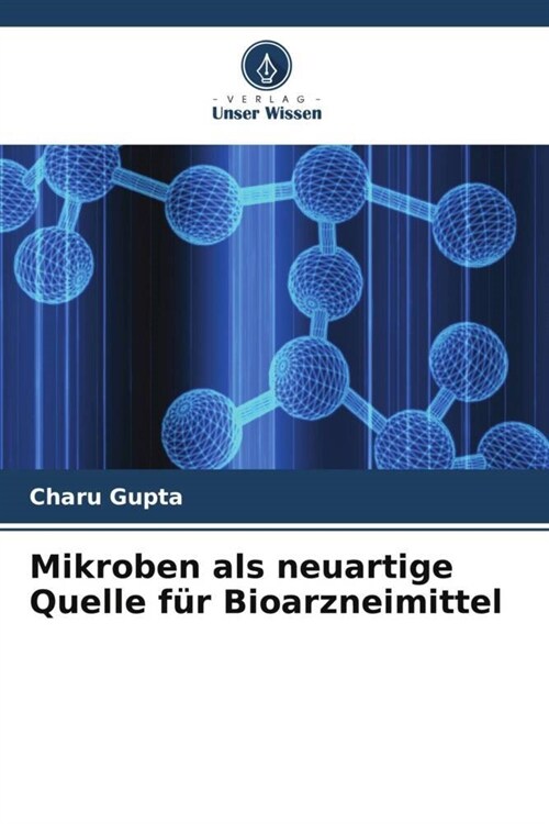 Mikroben als neuartige Quelle fur Bioarzneimittel (Paperback)