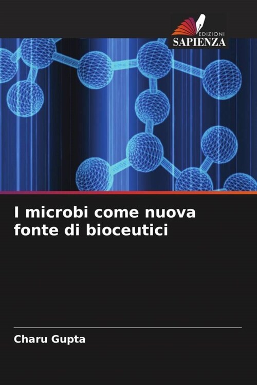 I microbi come nuova fonte di bioceutici (Paperback)