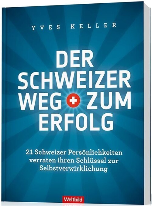 Der Schweizer Weg zum Erfolg (Paperback)