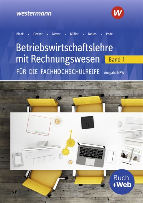 Betriebswirtschaftslehre mit Rechnungswesen fur die Fachhochschulreife - Ausgabe Nordrhein-Westfalen, m. 1 Buch, m. 1 Online-Zugang (WW)